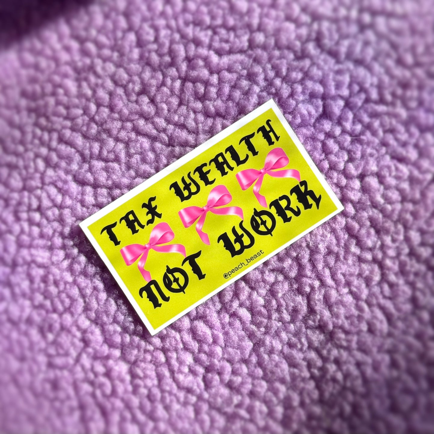 Tax Wealth Not Work Sticker