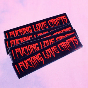I fucking love crafts sticker