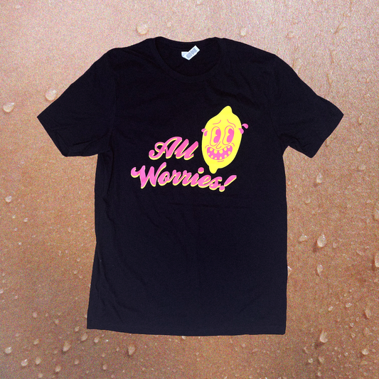 All Worries Tee