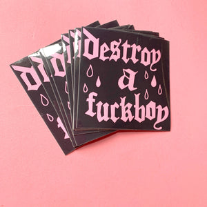 destroy a fuckboy sticker